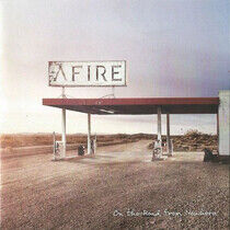 Afire - On the Road From Nowhere