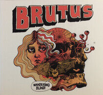Brutus - Wandering Blind -Digi-