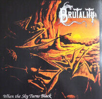 Brutality - When the Sky.. -Reissue-