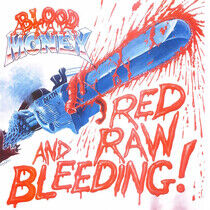 Blood Money - Red Raw and.. -Coloured-
