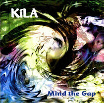 Kila - Mind the Gap