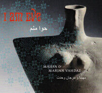 Vahdat, Mahsa & Marjan - I Am Eve -Digi-