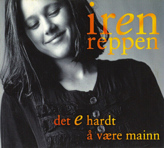 Reppen, Iren - Det E Hardt a Vaere Mainn