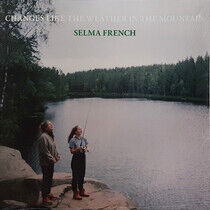 French, Selma - Changes Like the..