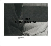 Fire! Orchestra - Exit!