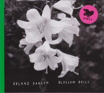 Dahlen, Erland - Blossom Bells