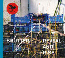 Brutter - Reveal and Rise