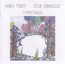 Toneff, Radka & Steve Dobrogosz - Fairytales -Sacd-