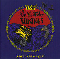 Tenpole Tudor Vikings - 3 Bells In a Row