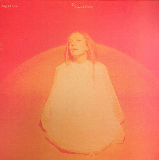  Sigrid ,Aase - Come Closer