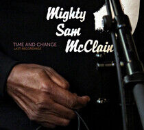 McClain, Mighty Sam - Time and Change