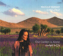 Vahdat, Marjan - Our Garden is Alone