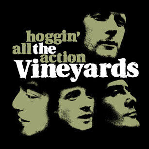 Vineyards - Hoggin\' All the Action