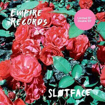 Slotface - Empire Records/ Sponge..