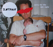 Slotface - Sorry For the Late Reply