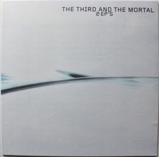 Third and the Mortal - Two Ep\'s
