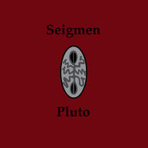Seigmen - Pluto -Digi/Reissue-