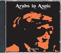 Arabs In Aspic - Progeria -Reissue-