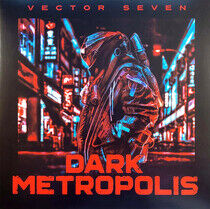 Vector Seven - Dark Metropolis-Coloured-