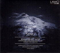 Kammerkoret Nova/Augestad - To Whom We Sing