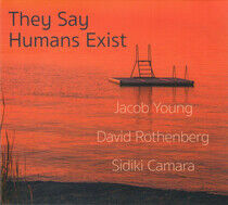 Young, Jacob/David Rothen - They Say Humans Exist