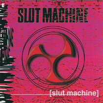 Slut Machine - Slut Machine