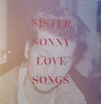Sister Sonny - Love Songs -Ltd-