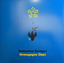 Suburban Savages - Demagogue Days