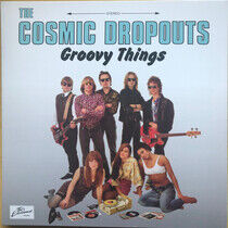 Cosmic Dropouts - Groovy Things -Coloured-