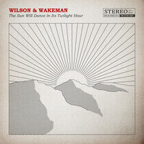Wilson, Damian/Adam Wakem - Sun Will Dance In Its..