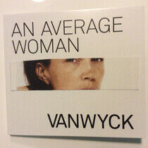 Vanwyck - An Average Woman