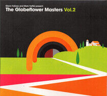 Fallows, Glenn & Mark Tre - Globeflowers Master Vol.2