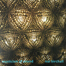 Birchall, Nat - Mysticism of Sound