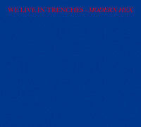 We Live In the Trenches - Modern Hex