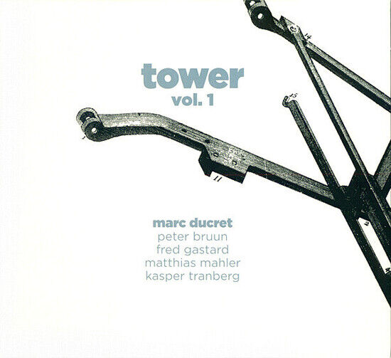 Ducret, Marc - Tower Vol.1