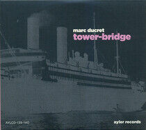 Ducret, Marc -Trio- - Tower - Bridge