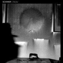 Scanner - Fibolae -Reissue-