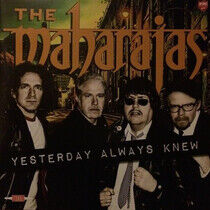 Maharajas - Yesterday Always Knew
