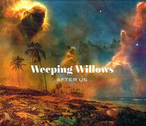 Weeping Willows - After Us