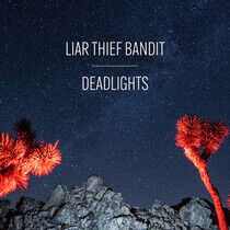 Liar Thief Bandit - Deadlights -Coloured-