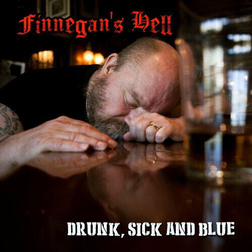 Finnegan\'s Hell - Drunk, Sick and Blue
