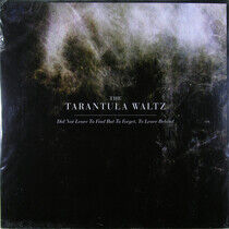 Tarantula Waltz - Did Not Leave To Find,..