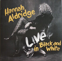 Aldridge, Hannah - Live In Black and White