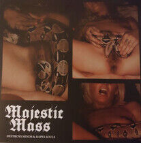 Majestic Mass - Destroys Minds & Rapes..