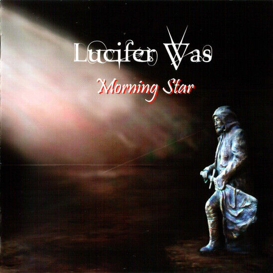 Lucifer Was - Morning Star