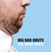 Big Bad Brute - Great White