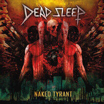 Dead Sleep - Naked Tyrant -Digi-