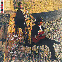 Carron, Tobias/Per Skaren - Play Italian Music