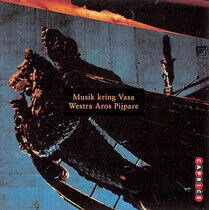 Westra Aros Pijpare - Warship Vasa & the Music