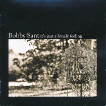Sant, Bobby - It's Just a Lonely..